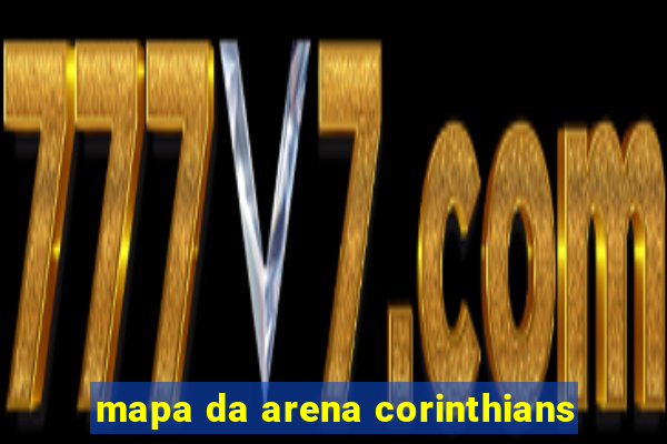 mapa da arena corinthians